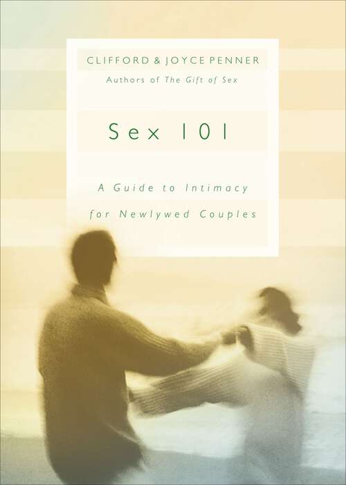 Book cover of Sex 101: A Guide to Intimacy for Newlywed Couples