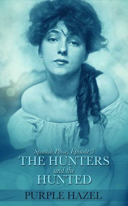 Book cover of Spanish Posse: The Hunters and the Hunted