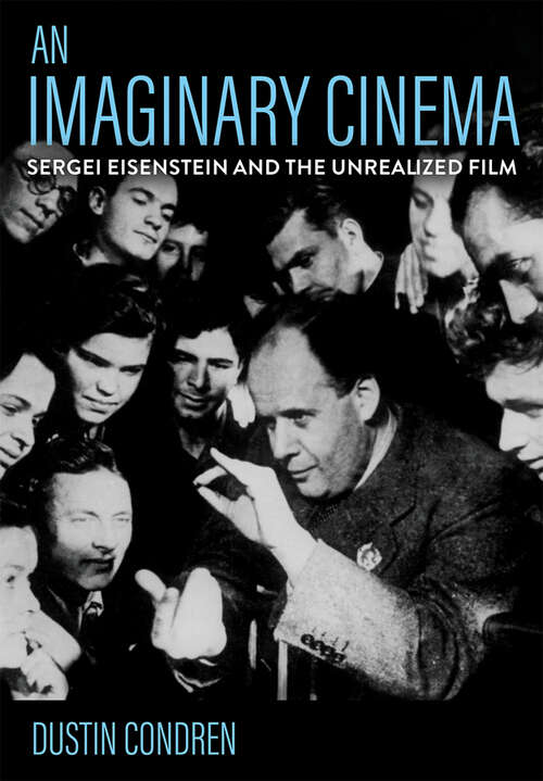 Book cover of An Imaginary Cinema: Sergei Eisenstein and the Unrealized Film