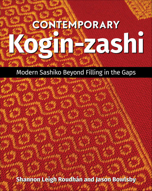 Book cover of Contemporary Kogin-zashi: Modern Sashiko Beyond Filling in the Gaps