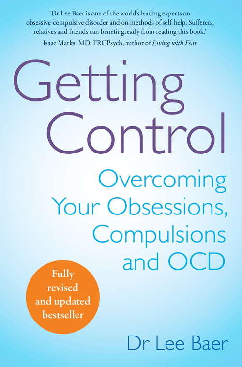 Book cover of Getting Control: Overcoming Your Obsessions, Compulsions and OCD