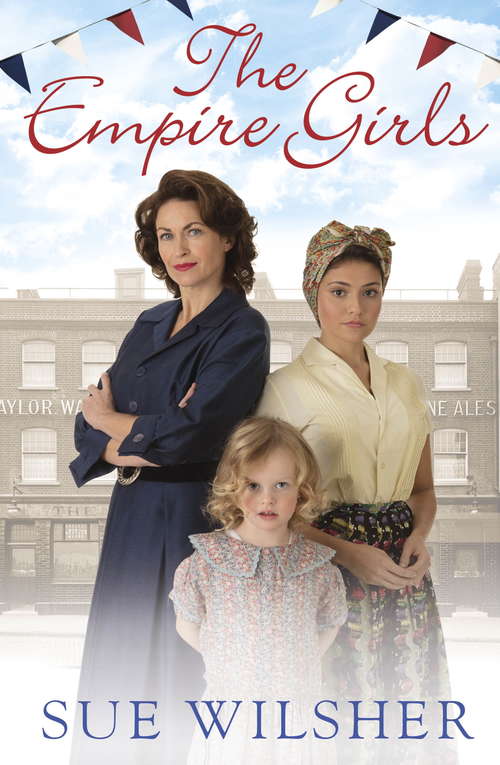 Book cover of The Empire Girls: A heartbreaking family saga about love and friendship in post-war Britain