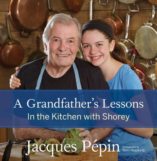 Book cover of A Grandfather's Lessons: In the Kitchen with Shorey