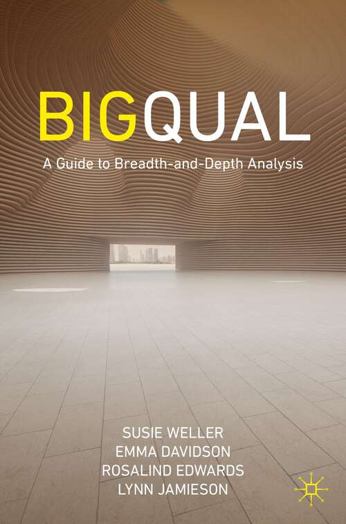 Book cover of Big Qual: A Guide to Breadth-and-Depth Analysis (1st ed. 2023)