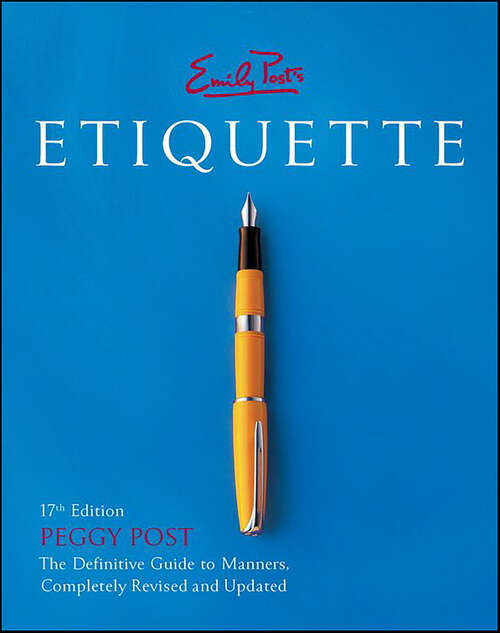 Book cover of Emily Post's Etiquette: The Definitive Guide to Manners (17)