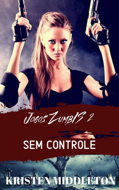 Book cover of Jogos Zumbis 2 (Sem Controle)