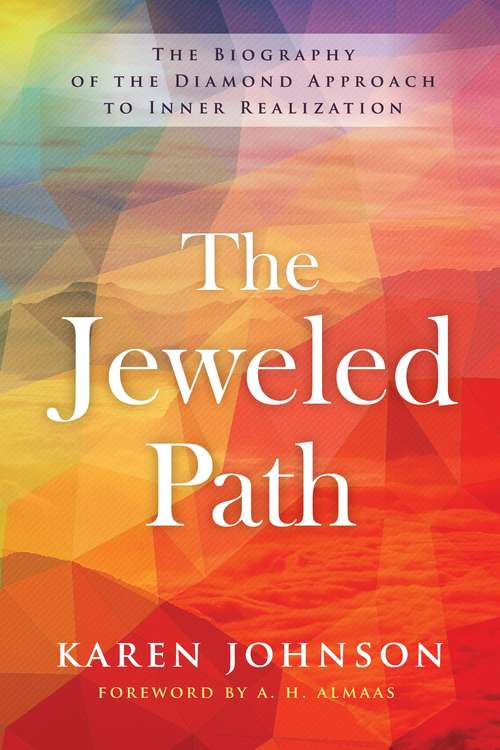 Book cover of The Jeweled Path: The Biography of the Diamond Approach to Inner Realization
