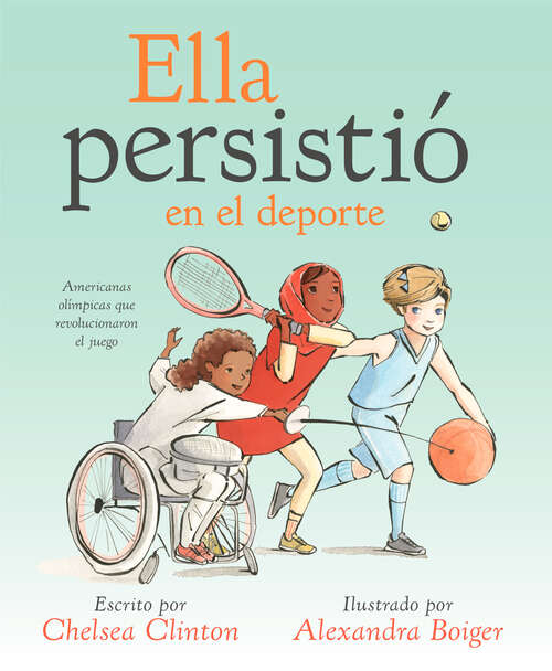 Book cover of Ella persistió en el deporte: Americanas olímpicas que revolucionaron el juego