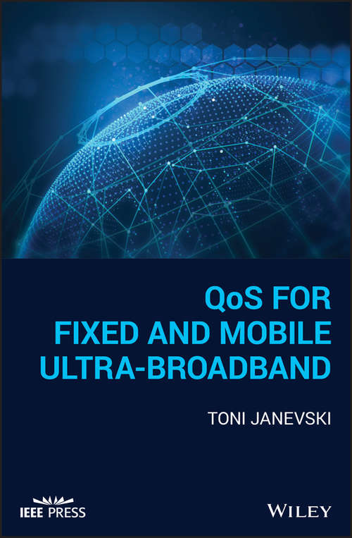 Book cover of QoS for Fixed and Mobile Ultra-Broadband (Wiley - IEEE)