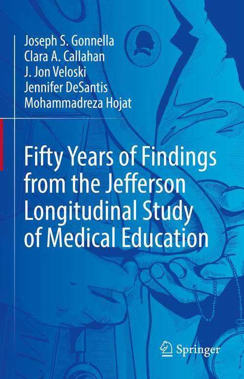 Book cover of Fifty Years of Findings from the Jefferson Longitudinal Study of Medical Education (1st ed. 2022)