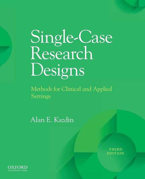 Book cover of Single-Case Research Designs: Methods for Clinical and Applied Settings (Third Edition)