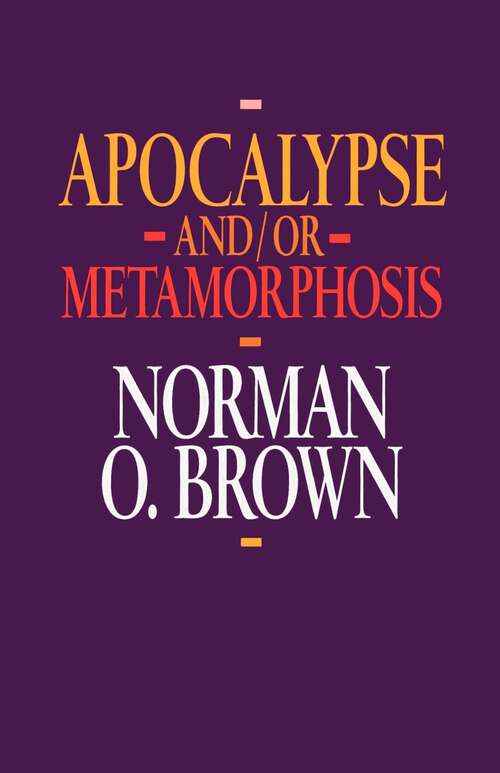 Book cover of Apocalypse and/or Metamorphosis