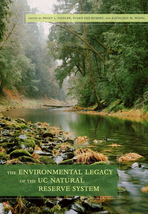 Book cover of The Environmental Legacy of the UC Natural Reserve System