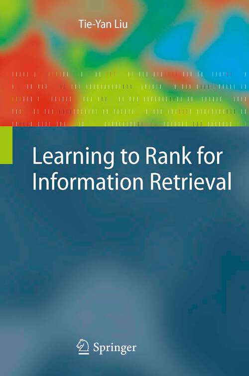 Book cover of Learning to Rank for Information Retrieval