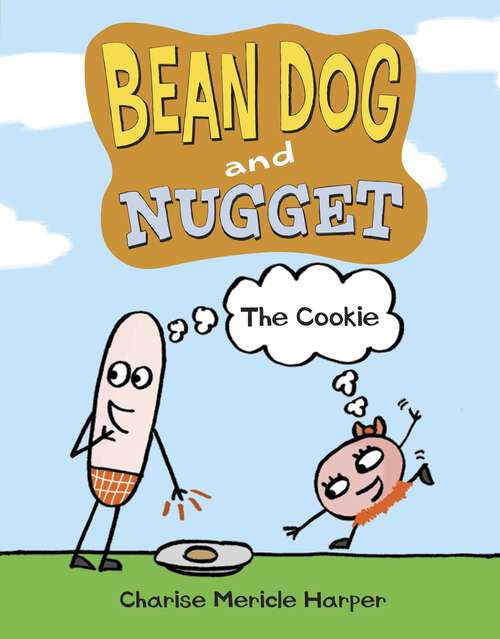 Book cover of Bean Dog and Nugget: The Cookie (Bean Dog and Nugget)