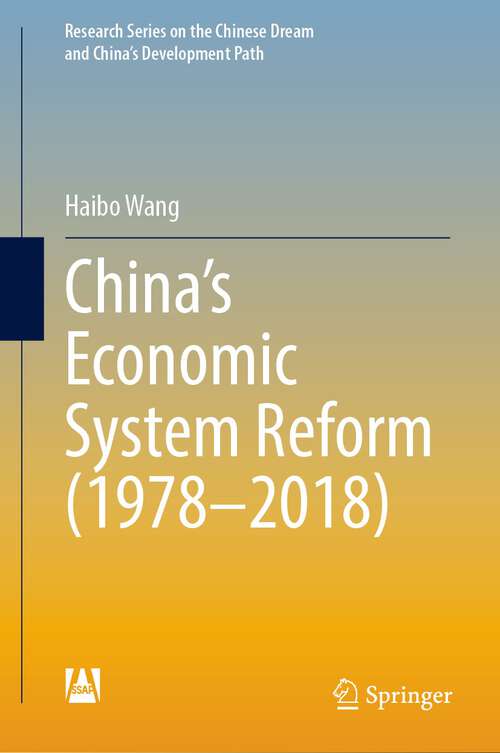 Book cover of China’s Economic System Reform (1st ed. 2024) (Research Series on the Chinese Dream and China’s Development Path)