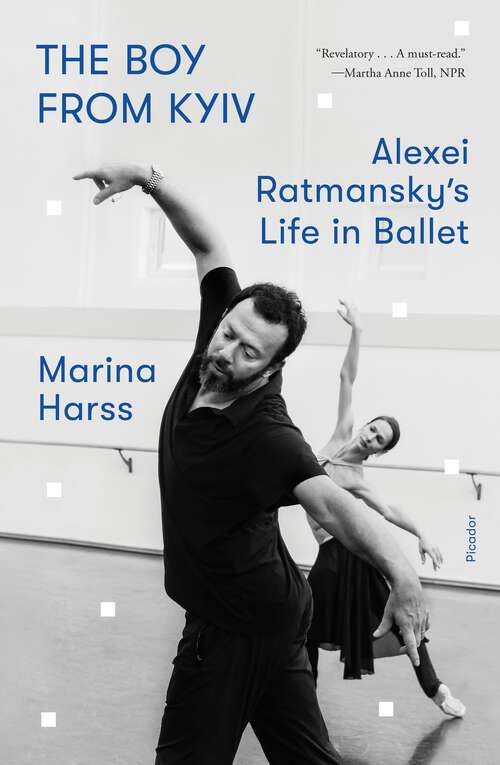 Book cover of The Boy from Kyiv: Alexei Ratmansky's Life in Ballet