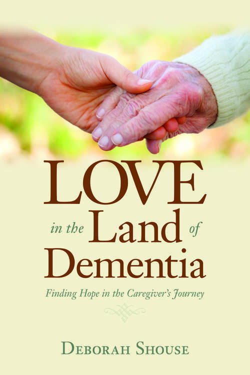 Book cover of Love in the Land of Dementia