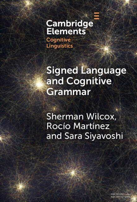 Book cover of Signed Language and Cognitive Grammar (Elements in Cognitive Linguistics)