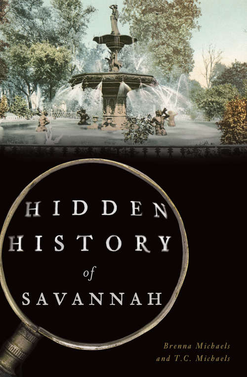 Book cover of Hidden History of Savannah (Hidden History)