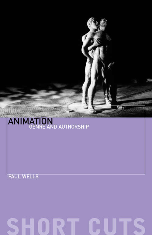 Book cover of Animation: Genre and Authorship (Short Cuts)