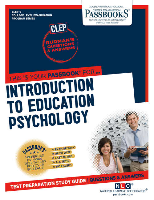 Book cover of INTRODUCTION TO EDUCATIONAL PSYCHOLOGY: Passbooks Study Guide (College Level Examination Program Series (CLEP))