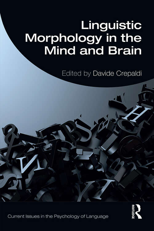 Book cover of Linguistic Morphology in the Mind and Brain (Current Issues in the Psychology of Language)