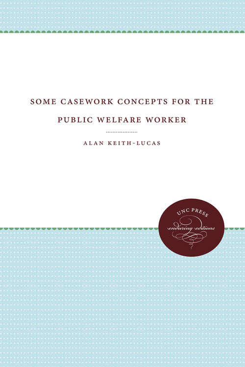 Book cover of Some Casework Concepts for the Public Welfare Worker