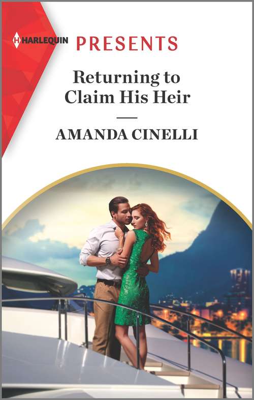 Book cover of Returning to Claim His Heir: The Greek's Convenient Cinderella / The Man She Should Have Married / Innocent's Desert Wedding Contract / Returning To Claim His Heir (Original) (The Avelar Family Scandals #2)