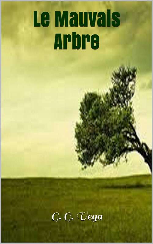 Book cover of Le mauvais arbre