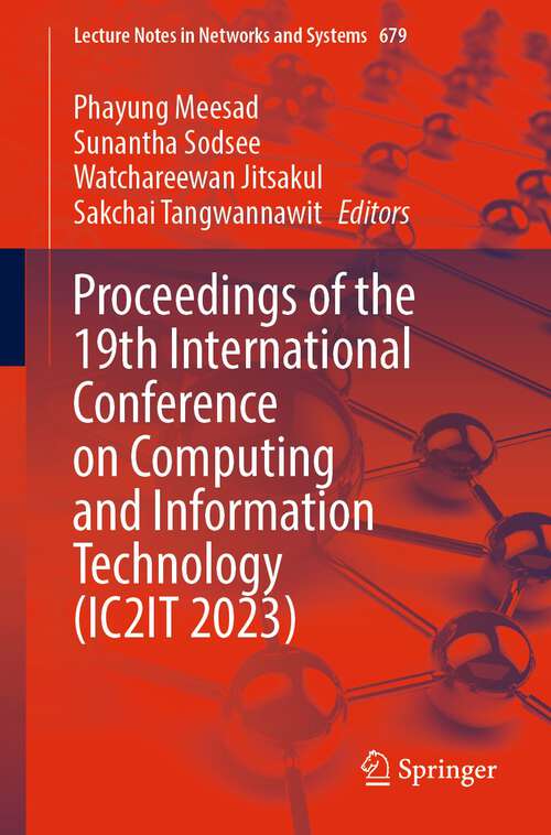 Book cover of Proceedings of the 19th International Conference on Computing and Information Technology (1st ed. 2023) (Lecture Notes in Networks and Systems #679)