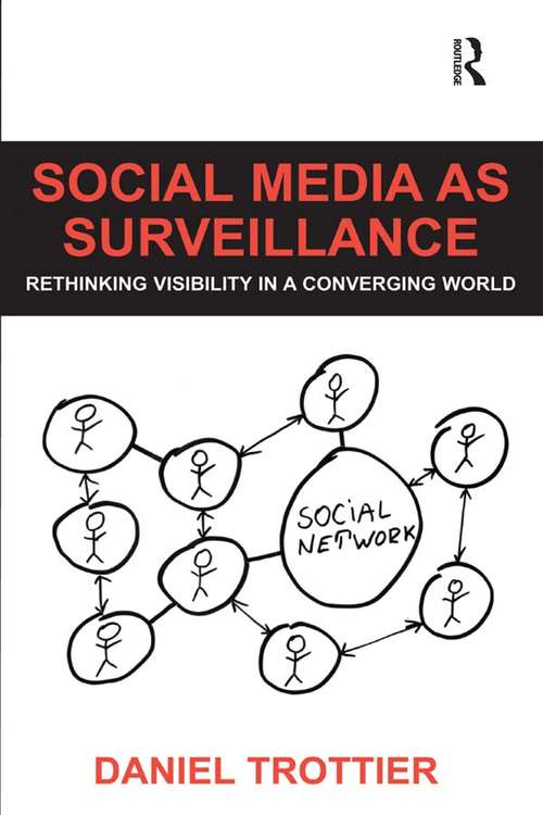 Book cover of Social Media as Surveillance: Rethinking Visibility in a Converging World