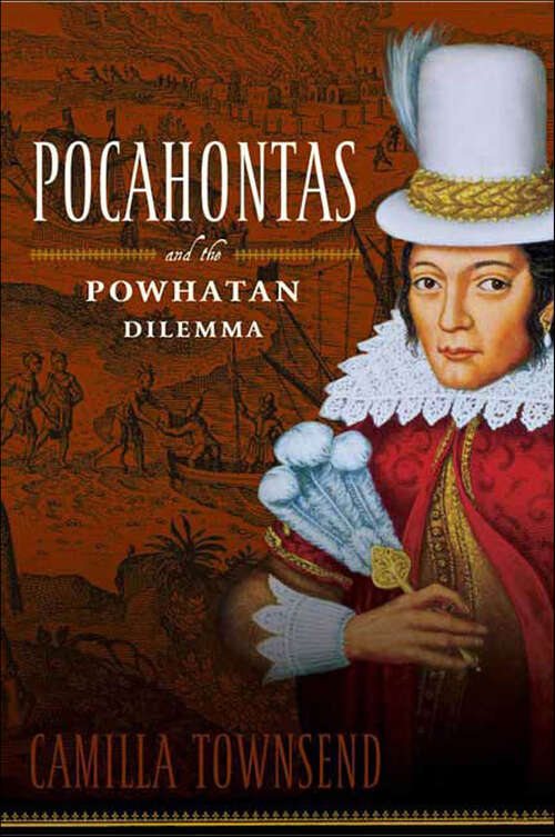 Book cover of Pocahontas and the Powhatan Dilemma: The American Portraits Series