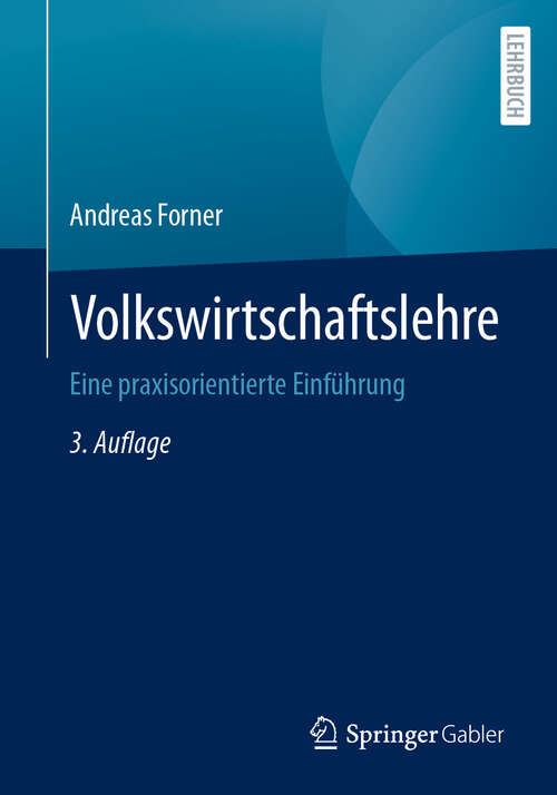 Book cover of Volkswirtschaftslehre: Eine praxisorientierte Einführung (3. Auflage 2024)