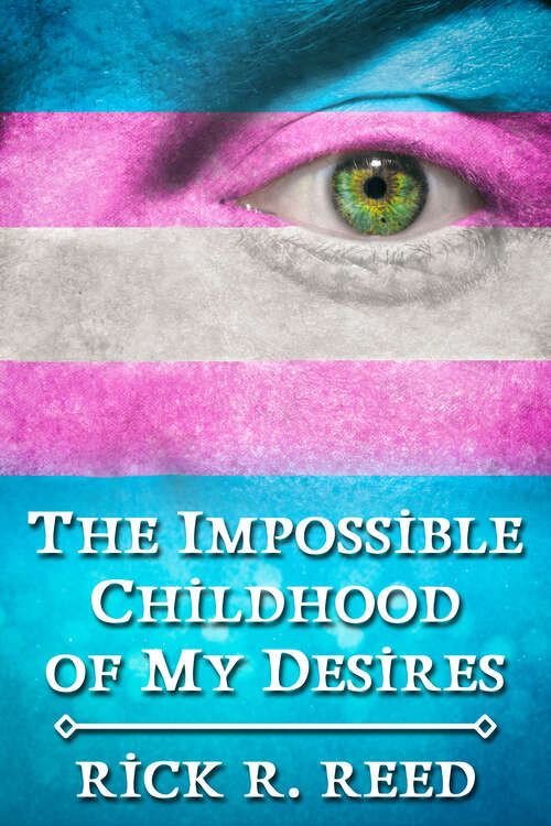 Book cover of The Impossible Childhood of My Desires