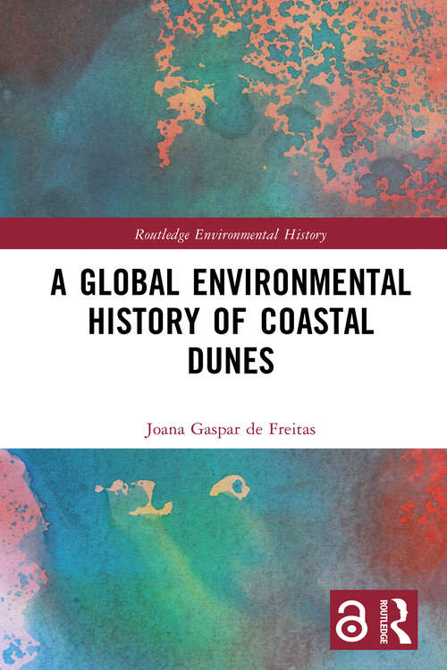 Book cover of A Global Environmental History of Coastal Dunes (Routledge Environmental History)