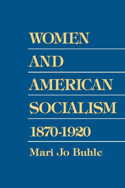 Book cover of Women and American Socialism, 1870-1920 (Working Class in American History)