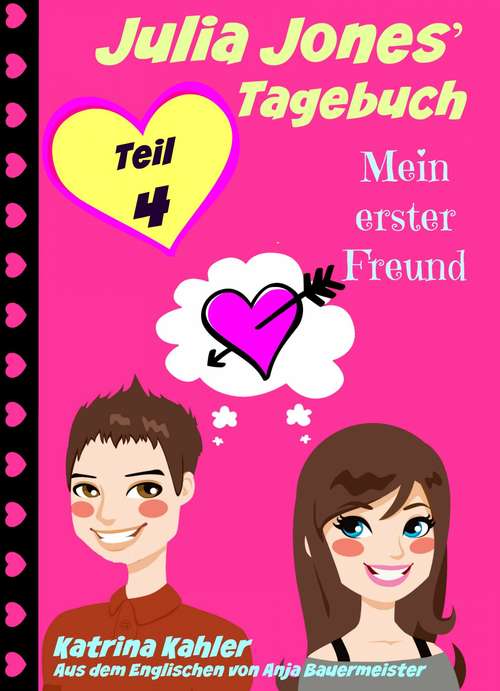 Book cover of Julia Jones' Tagebuch - Teil 4 - Mein erster Freund