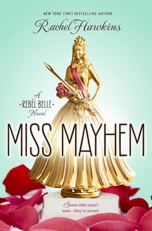 Book cover of Miss Mayhem: a Rebel Belle Novel (Rebel Belle #2)