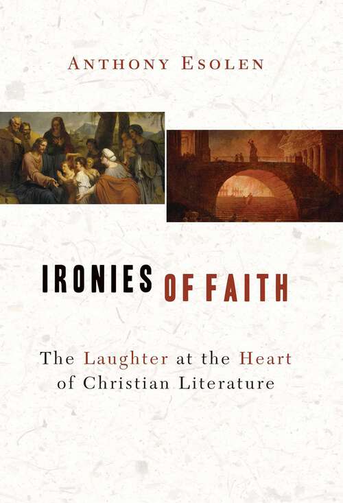 Book cover of Ironies of Faith: The Laughter at the Heart of Christian Literature