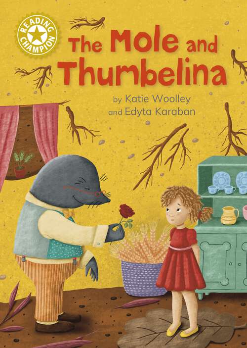 Book cover of The Mole and Thumbelina: Independent Reading Gold 9 (Reading Champion #517)