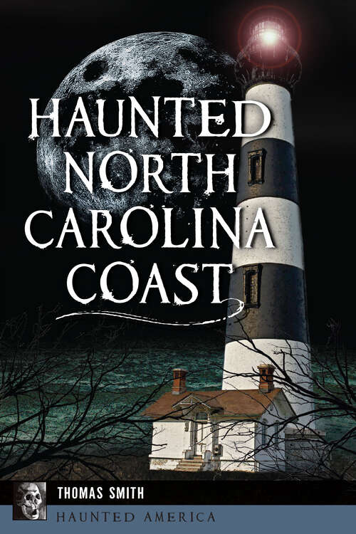 Book cover of Haunted North Carolina Coast (Haunted America)