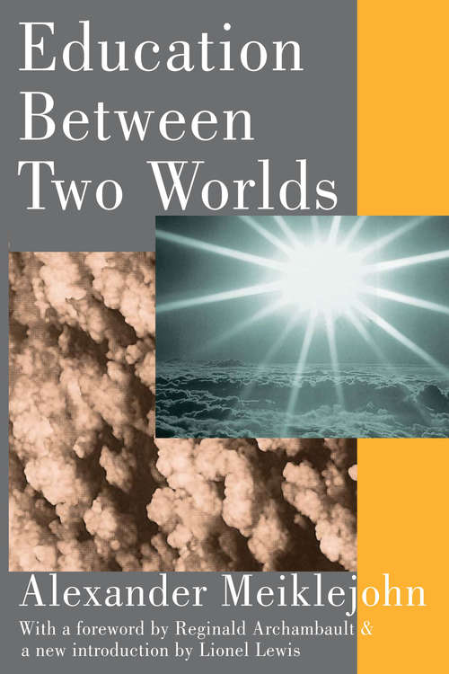 Book cover of Education Between Two Worlds (Essay Index Reprint Ser.)