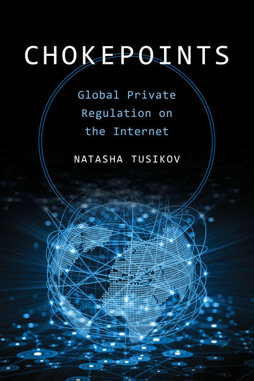 Book cover of Chokepoints: Global Private Regulation on the Internet