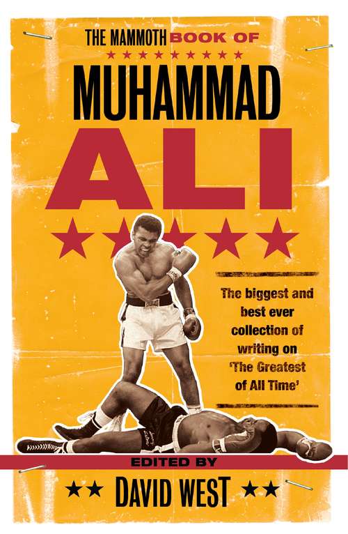 Book cover of The Mammoth Book of Muhammad Ali (Mammoth Books #472)