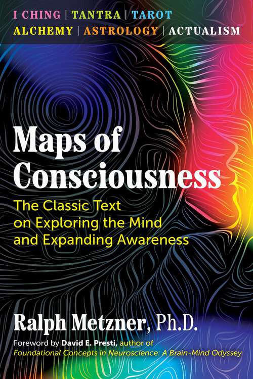 Book cover of Maps of Consciousness: The Classic Text on Exploring the Mind and Expanding Awareness (3rd Edition, New Edition)