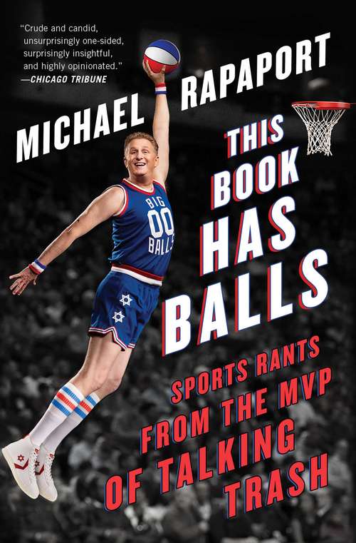 Book cover of This Book Has Balls: Sports Rants from the MVP of Talking Trash