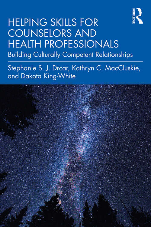 Book cover of Helping Skills for Counselors and Health Professionals: Building Culturally Competent Relationships