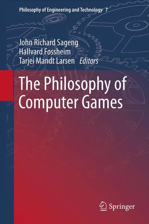 Book cover of The Philosophy of Computer Games