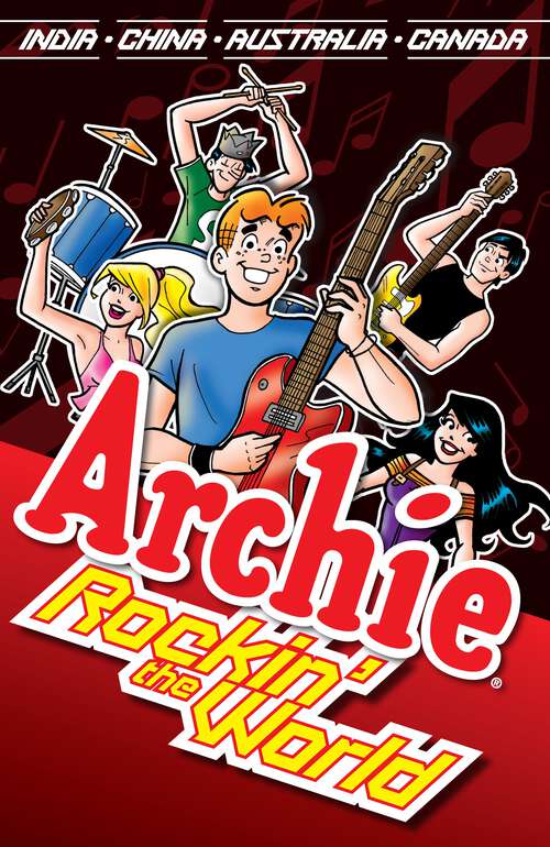 Book cover of Archie: Rockin' the World (Archie & Friends All-Stars #24)